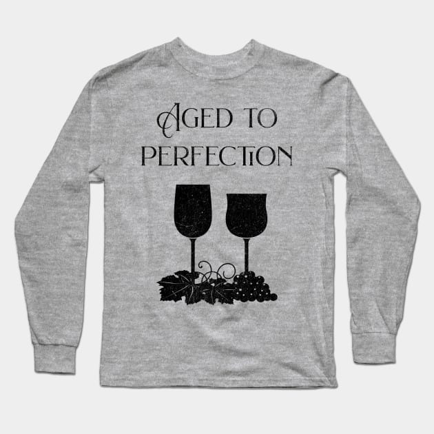 Aged To Perfection Long Sleeve T-Shirt by get2create